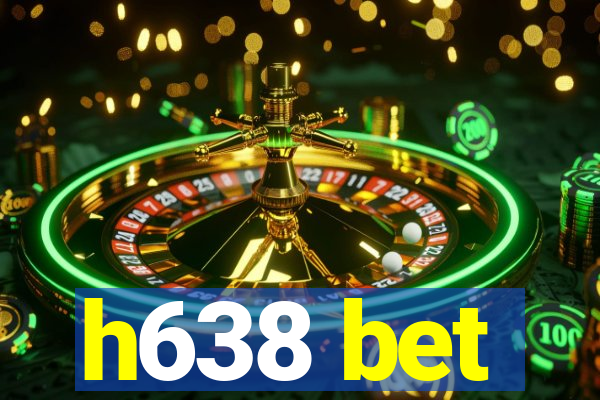 h638 bet